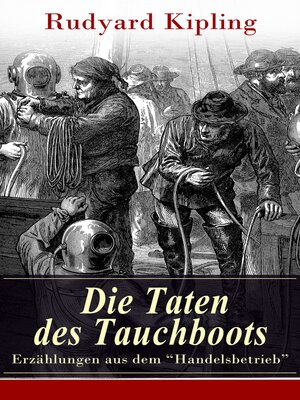cover image of Die Taten des Tauchboots--Erzählungen aus dem "Handelsbetrieb"